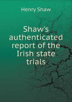 Paperback Shaw's authenticated report of the Irish state trials Book