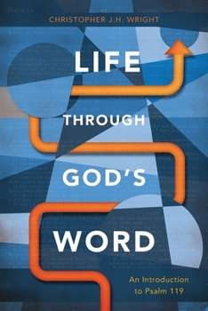 Paperback Life Through God's Word: An Introduction to Psalm 119 Book