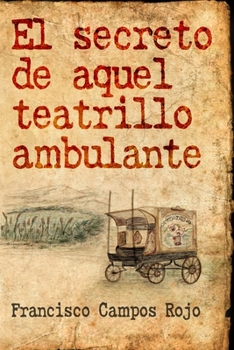 Paperback El secreto de aquel teatrillo ambulante [Spanish] Book