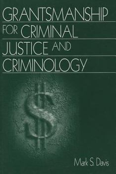 Paperback Grantsmanship for Criminal Justice and Criminology Book
