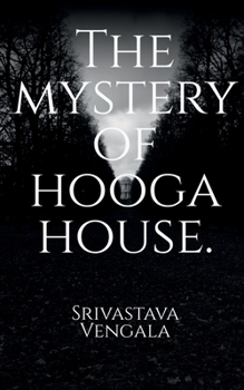 Paperback The mystery of hooga house. Book