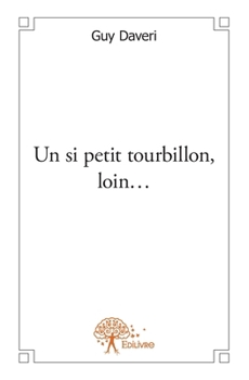 Paperback Un si petit tourbillon, loin... [French] Book