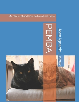 Paperback Pemba: My black cat and how he found me twice Book