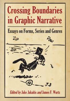 Paperback Crossing Boundaries in Graphic Narrative: Essays on Forms, Series and Genres Book