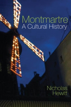 Hardcover Montmartre: A Cultural History Book