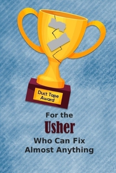 For the Usher Who Can Fix Almost Anything | Duct Tape Award: Employee Appreciation Journal and Gift Idea