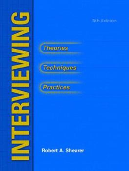 Paperback Interviewing: Theories, Techniques and Practices (5th Edition) Book