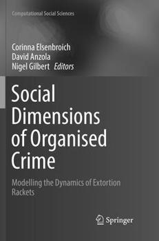 Social Dimensions of Organised Crime: Modelling the Dynamics of Extortion Rackets