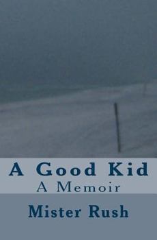 Paperback A Good Kid: A Memoir Book