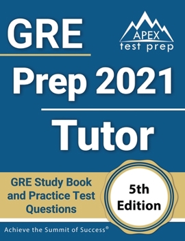 Paperback GRE Prep 2021 Tutor: GRE Study Book and Practice Test Questions [5th Edition] Book