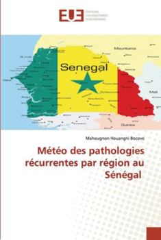 Paperback Météo des pathologies récurrentes par région au Sénégal [French] Book