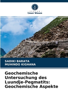 Paperback Geochemische Untersuchung des Luundje-Pegmatits: Geochemische Aspekte [German] Book