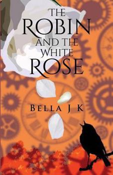 Paperback The Robin and the White Rose Book