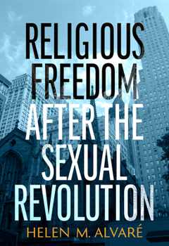Paperback Religious Freedom After the Sexual Revolution: A Catholic Guide Book
