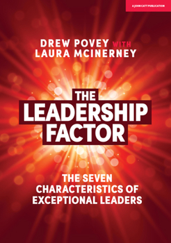 Paperback The Leadership Factor: The 7 Characteristics of Exceptional Leaders: The Seven Characteristics of Exceptional Leaders Book