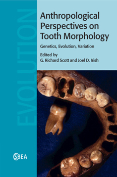 Paperback Anthropological Perspectives on Tooth Morphology: Genetics, Evolution, Variation Book