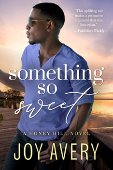 Something So Sweet - Book #1 of the Honey Hill