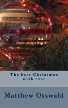 Paperback The Best Christmas Wish Ever Book
