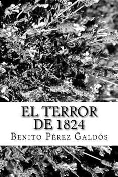 El terror de 1824 - Book #7 of the Episodios Nacionales, Segunda Serie