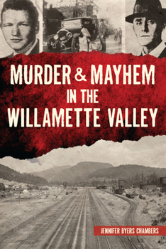Paperback Murder & Mayhem in the Willamette Valley Book