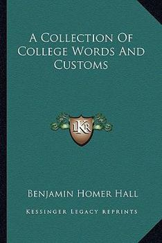 Paperback A Collection Of College Words And Customs Book