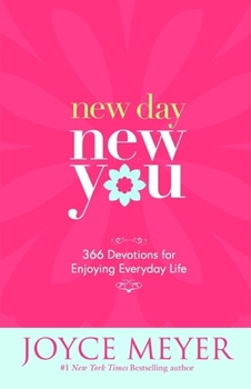 Hardcover New Day, New You: 366 Devotions for Enjoying Everyday Life Book