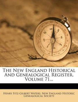 Paperback The New England Historical And Genealogical Register, Volume 71... Book