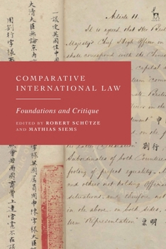 Hardcover Comparative International Law: Foundations and Critique Book