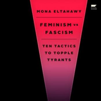 MP3 CD Feminism vs. Fascism: Ten Tactics to Topple Tyrants Book