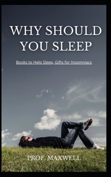 Paperback Why Should You Sleep: Books to Help Sleep, Gifts for Insomniacs Book