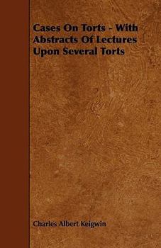 Paperback Cases On Torts - With Abstracts Of Lectures Upon Several Torts Book
