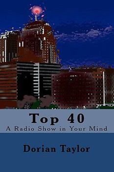 Paperback Top 40: A Radio Show in Your Mind Book
