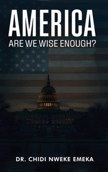 Hardcover America: Are We Wise Enough? Book