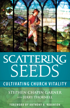 Paperback Scattering Seeds: Cultivating Church Vitality Book