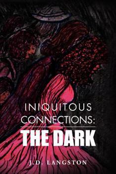 Paperback Iniquitous Connections: The Dark Book