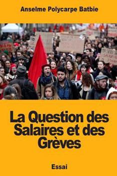 Paperback La Question des Salaires et des Grèves [French] Book