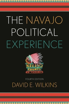 The Navajo Political Experience, Revised Edition (Spectrum Series: Race and Ethnicity in National and Global Politics)