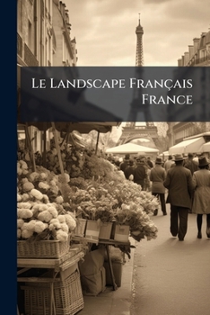 Paperback Le Landscape Français France [French] Book