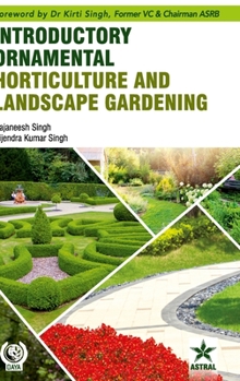 Hardcover Introductory Ornamental Horticulture and Landscape Gardening Book