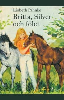 Paperback Britta, Silver och fölet [Swedish] Book