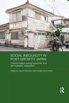 Paperback Social Inequality in Post-Growth Japan: Transformation during Economic and Demographic Stagnation Book