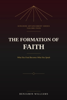 Paperback Kingdom Advancement: The Formation of Faith Book