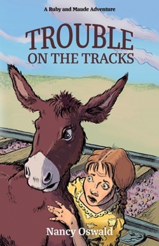 Paperback Trouble on the Tracks: Ruby and Maude Adventure Book 2 Book