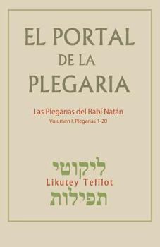 Paperback El Portal de la Plegaria: Likutey Tefilot - Las plegarias del Rabí Natán de Breslov [Spanish] Book