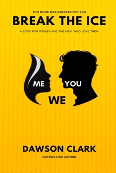 Paperback Break the Ice: A Book for Women and the Men Who Love Them Book