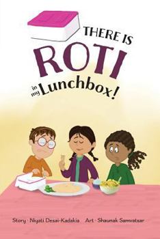 Paperback There Is Roti in My Lunchbox Book