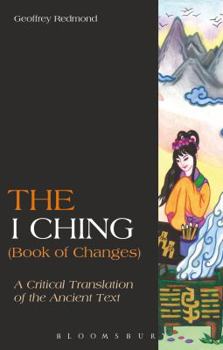Hardcover The I Ching (Book of Changes): A Critical Translation of the Ancient Text Book