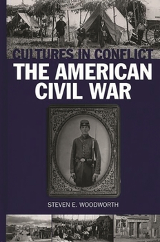 Hardcover Cultures in Conflict--The American Civil War Book
