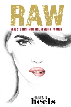 Paperback Raw: Real Stories from Nine Resilient Women Book