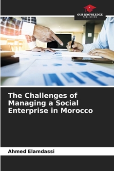 Paperback The Challenges of Managing a Social Enterprise in Morocco Book